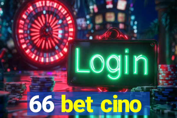 66 bet cino